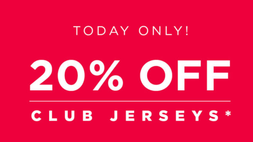20% off our Club Jerseys on O Neills until tonight