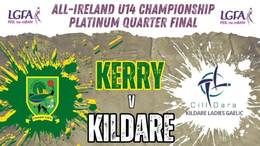 Kildare u14s v Kerry- All Ireland Quarter Final