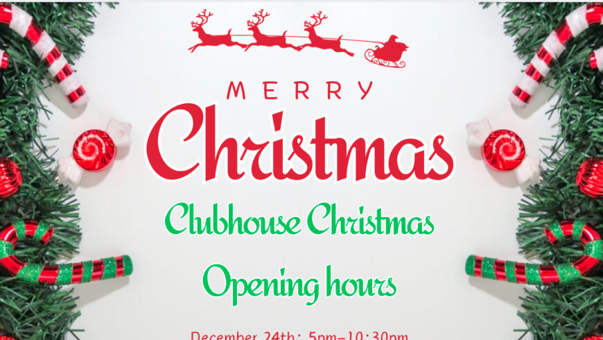 Updated Clubhouse Opening Times